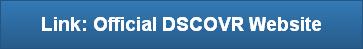 Link: Official DSCOVR Website